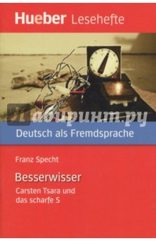Книга Besserwisser. Carsten Tsara und das scharfe S на ReadRate.com книга Besserwisser. Carsten Tsara und das scharfe S