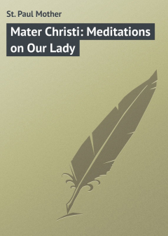 Книга Mater Christi: Meditations on Our Lady на ReadRate.com книга Mater Christi: Meditations on Our Lady