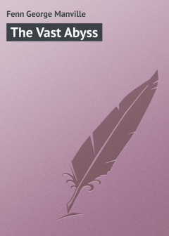 Книга The Vast Abyss на ReadRate.com книга The Vast Abyss