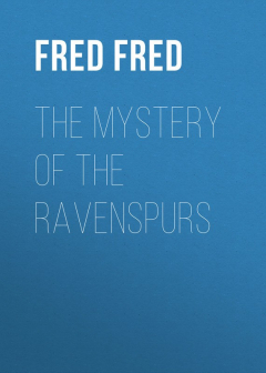 Книга The Mystery of the Ravenspurs на ReadRate.com книга The Mystery of the Ravenspurs