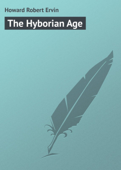 Книга The Hyborian Age на ReadRate.com книга The Hyborian Age
