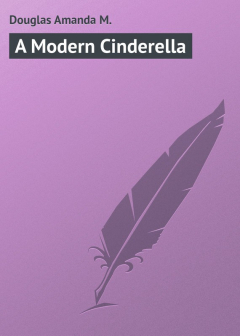 Книга A Modern Cinderella на ReadRate.com книга A Modern Cinderella