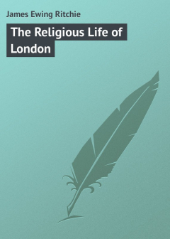 Книга The Religious Life of London на ReadRate.com книга The Religious Life of London