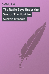книга The Radio Boys Under the Sea: or, The Hunt for Sunken Treasure
