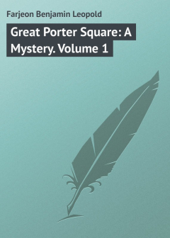 Книга Great Porter Square: A Mystery. Volume 1 на ReadRate.com книга Great Porter Square: A Mystery. Volume 1