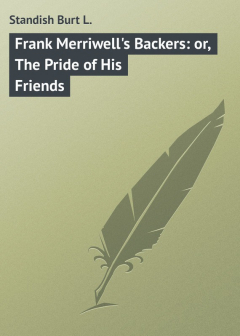 Книга Frank Merriwell's Backers: or, The Pride of His Friends на ReadRate.com книга Frank Merriwell's Backers: or, The Pride of His Friends