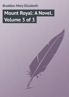 Книга Mount Royal: A Novel. Volume 3 of 3 на ReadRate.com книга Mount Royal: A Novel. Volume 3 of 3