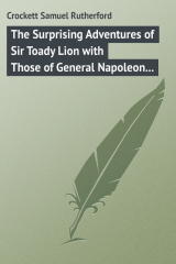 книга The Surprising Adventures of Sir Toady Lion with Those of General Napoleon Smith