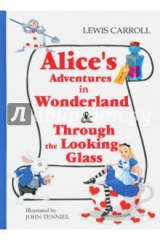 книга Alice's Adventures in Wonderland & Through the