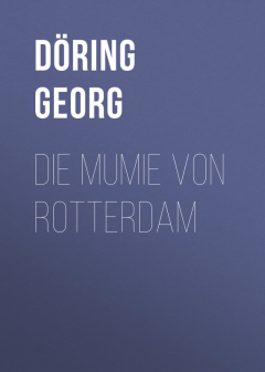 Книга Die Mumie von Rotterdam на ReadRate.com книга Die Mumie von Rotterdam