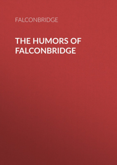 Книга The Humors of Falconbridge на ReadRate.com книга The Humors of Falconbridge