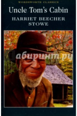 книга Uncle Tom's Cabin (Wordsworth Classics)