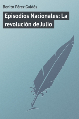 книга Episodios Nacionales: La revoluci?n de Julio