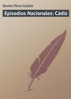 Книга Episodios Nacionales: C?diz на ReadRate.com книга Episodios Nacionales: C?diz