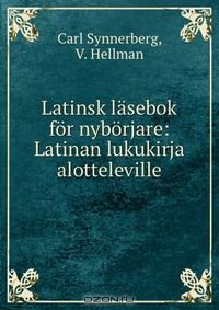 Книга Latinsk lasebok for nyborjare: Latinan lukukirja alotteleville на ReadRate.com книга Latinsk lasebok for nyborjare: Latinan lukukirja alotteleville