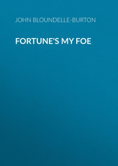 Книга Fortune's My Foe на ReadRate.com книга Fortune's My Foe