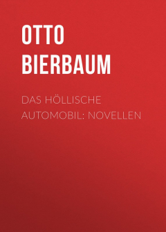 Книга Das h?llische Automobil: Novellen на ReadRate.com книга Das h?llische Automobil: Novellen