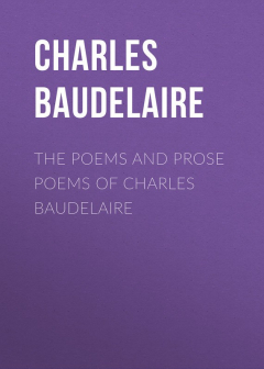 Книга The Poems and Prose Poems of Charles Baudelaire на ReadRate.com книга The Poems and Prose Poems of Charles Baudelaire