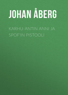 Книга Karhu-Antin Anni ja Spof'in pistooli на ReadRate.com книга Karhu-Antin Anni ja Spof'in pistooli