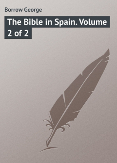 Книга The Bible in Spain. Volume 2 of 2 на ReadRate.com книга The Bible in Spain. Volume 2 of 2