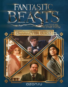 Книга Fantastic Beasts and Where to Find Them: Character Guide на ReadRate.com книга Fantastic Beasts and Where to Find Them: Character Guide