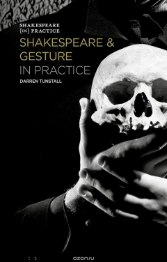 Книга Shakespeare and Gesture in Practice на ReadRate.com книга Shakespeare and Gesture in Practice