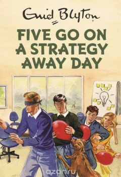 Книга Five Go On A Strategy Away Day на ReadRate.com книга Five Go On A Strategy Away Day