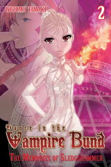 книга Dance in the Vampire Bund: The Memories of Sledge Hammer Vol. 2