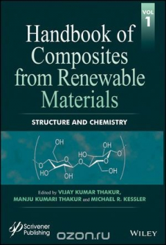 Книга Handbook of Composites from Renewable Materials, Structure and Chemistry на ReadRate.com книга Handbook of Composites from Renewable Materials, Structure and Chemistry