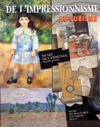 Книга От импрессионизма до кубизма. Из собраний Эрмитажа и ГМИИ им. А.С.Пушкина (франц. яз.) на ReadRate.com книга От импрессионизма до кубизма. Из собраний Эрмитажа и ГМИИ им. А.С.Пушкина (франц. яз.)
