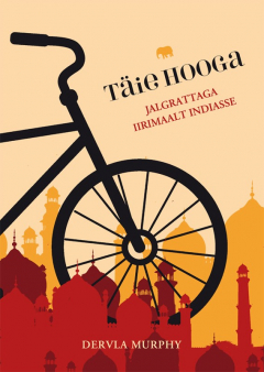 Книга T?ie hooga. Jalgrattaga Iirimaalt Indiasse на ReadRate.com книга T?ie hooga. Jalgrattaga Iirimaalt Indiasse