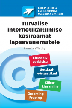 Книга Turvalise internetik?itumise k?siraamat lapsevanematele на ReadRate.com книга Turvalise internetik?itumise k?siraamat lapsevanematele