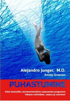 Книга PUHASTUMINE. Keha loomuliku tervenemisv?ime taastamise programm. Vabane m?rkidest, taastu ja noorene! на ReadRate.com книга PUHASTUMINE. Keha loomuliku tervenemisv?ime taastamise programm. Vabane m?rkidest, taastu ja noorene!