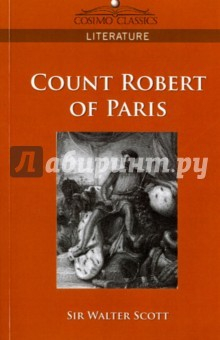 Книга Count Robert of Paris = Граф Роберт Парижский на ReadRate.com книга Count Robert of Paris = Граф Роберт Парижский