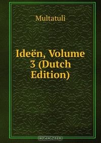 Книга Ideen, Volume 3 (Dutch Edition) на ReadRate.com книга Ideen, Volume 3 (Dutch Edition)