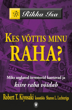 Книга Kes v?ttis minu raha? Miks aeglased investorid kaotavad ja kiire raha v?idab на ReadRate.com книга Kes v?ttis minu raha? Miks aeglased investorid kaotavad ja kiire raha v?idab