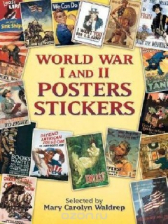 Книга World War I and II Posters Stickers на ReadRate.com книга World War I and II Posters Stickers