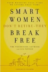 Книга Smart women dont retire - they break free на ReadRate.com книга Smart women dont retire - they break free