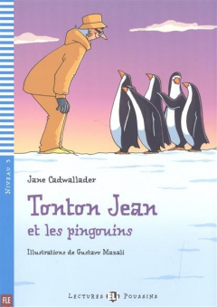 Книга Tonton Jean et les pingouins. Niveau 3 (+СD) на ReadRate.com книга Tonton Jean et les pingouins. Niveau 3 (+СD)