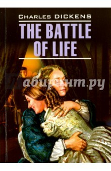 Книга Битва жизни. The Battle of Life. Книга для чтения на английском языке на ReadRate.com книга Битва жизни. The Battle of Life. Книга для чтения на английском языке