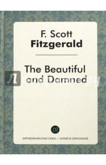 Книга The Beautiful and Dammen. Прекрасные и проклятые на ReadRate.com книга The Beautiful and Dammen. Прекрасные и проклятые