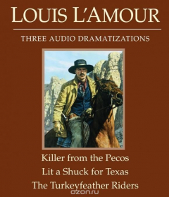 Книга The Killer from the Pecos/Lit a Shuck for Texas/The Turkeyfeather Riders на ReadRate.com книга The Killer from the Pecos/Lit a Shuck for Texas/The Turkeyfeather Riders