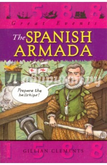 Книга Great Events: The Spanish Armada на ReadRate.com книга Great Events: The Spanish Armada