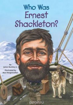 Книга Who Was Ernest Shackleton? на ReadRate.com книга Who Was Ernest Shackleton?
