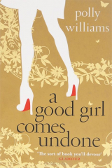 книга A good Girl comes undone