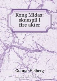 книга Kong Midas: skuespil i fire akter