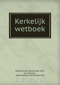 Книга Kerkelijk wetboek на ReadRate.com книга Kerkelijk wetboek