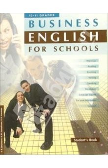 Книга Business English for Schools: Учебное пособие. Элективный курс для 10-11 классов профильной школы на ReadRate.com книга Business English for Schools: Учебное пособие. Элективный курс для 10-11 классов профильной школы