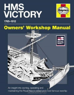 Книга HMS Victory Manual 1765-1812: An Insight into Owning, Operating and Maintaining the Royal Navy's Oldest and Most Famous Warship (Owners' Workshop Manual) на ReadRate.com книга HMS Victory Manual 1765-1812: An Insight into Owning, Operating and Maintaining the Royal Navy's Oldest and Most Famous Warship (Owners' Workshop Manual)