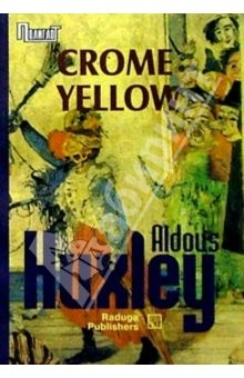 Книга Crome Yellow. / Жёлтый хром. Роман на ReadRate.com книга Crome Yellow. / Жёлтый хром. Роман